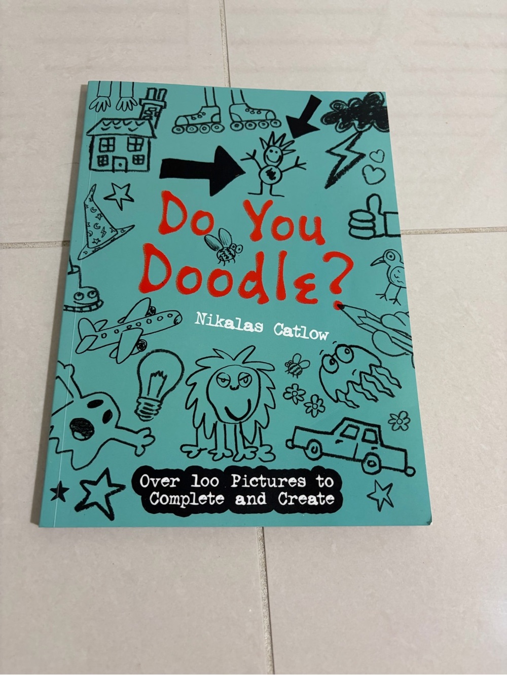 Do You Doodle? Kids Activity Book by - Nikalas Carlow